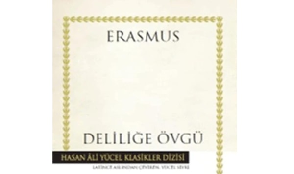 Deliliğe Övgü - Erasmus