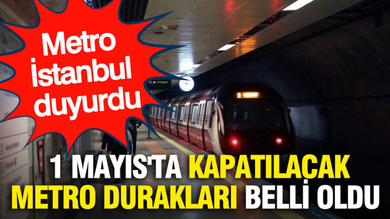 metro-istanbul-duyurdu-1-mayista-kapatilacak-metro-duraklari-belli-oldu-QDsOjTXJ