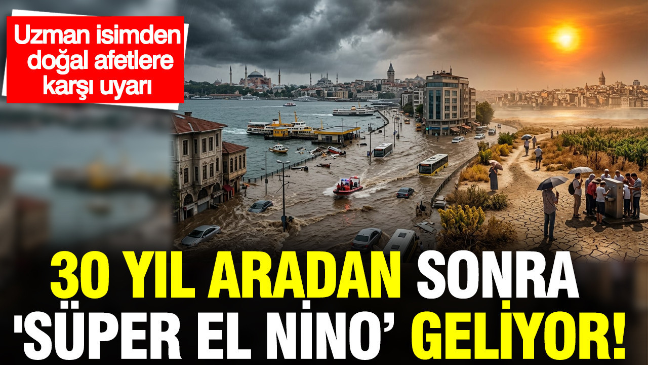 uzman-isimden-dogal-afet-uyarisi-30-yil-aradan-sonra-super-el-nino-geliyor-jJ7EljyJ